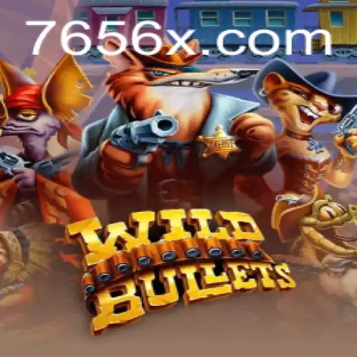 Exploring WildBullets: A Deep Dive into the Thrilling World of 7656.com